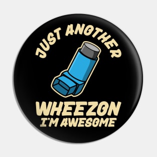 Funny Asthma Inhaler Wheezy Pun Pin