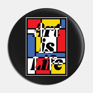 Art is Life - Mondrian - Art Teacher Tee Pin