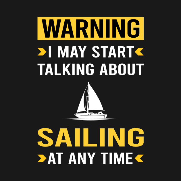 Warning Sailing Sailor by Good Day