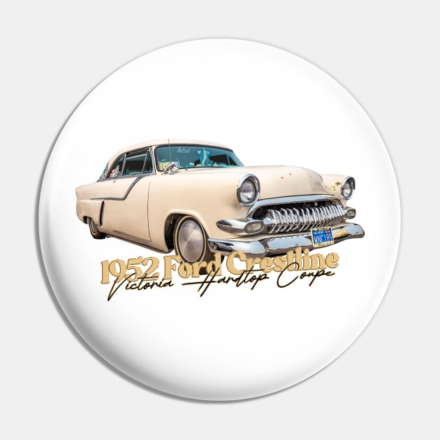 1952 Ford Crestline Victoria Hardtop Coupe Pin by Gestalt Imagery