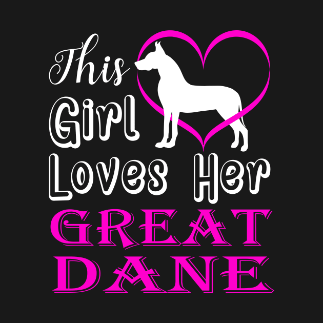 This Girl Loves Her Great Dane by BamBam