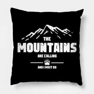 The Mountains Are Calling And I Must Go Pillow