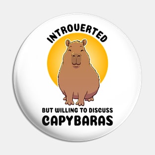 Introverted but willing to discuss Capybaras Pin