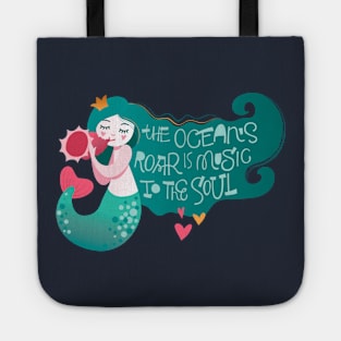 Mermaid the ocean s roar is music Tote