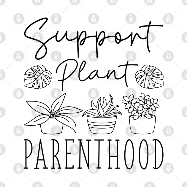 Support Plant Parenthood by Cherrific