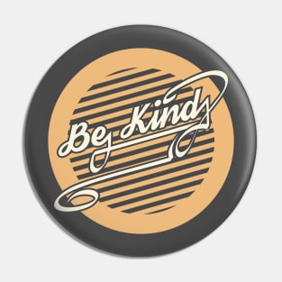 Be Kind. Anti Bullying Design. Pin