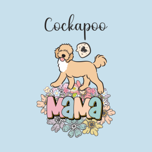 White and Apricot Cream Golden Cockapoo Mama 4 T-Shirt