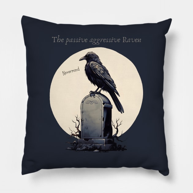 Passive Aggressive Raven Pillow by Kary Pearson