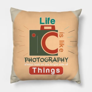 life is like photography t-shirt Pillow