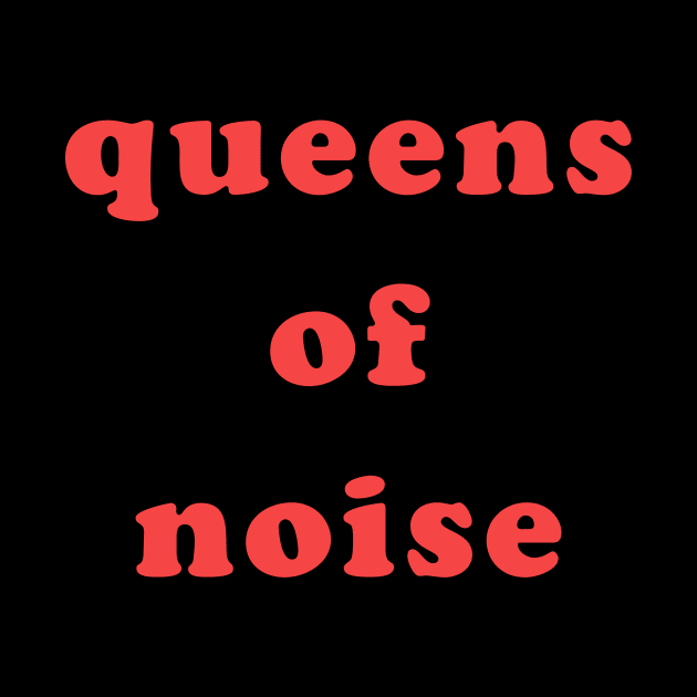 Queens of noise by TheCosmicTradingPost