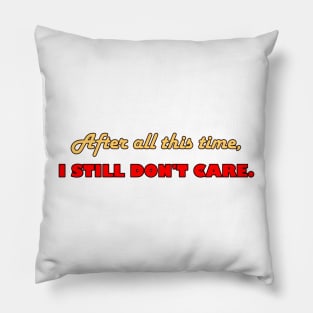 Don't Care Pillow