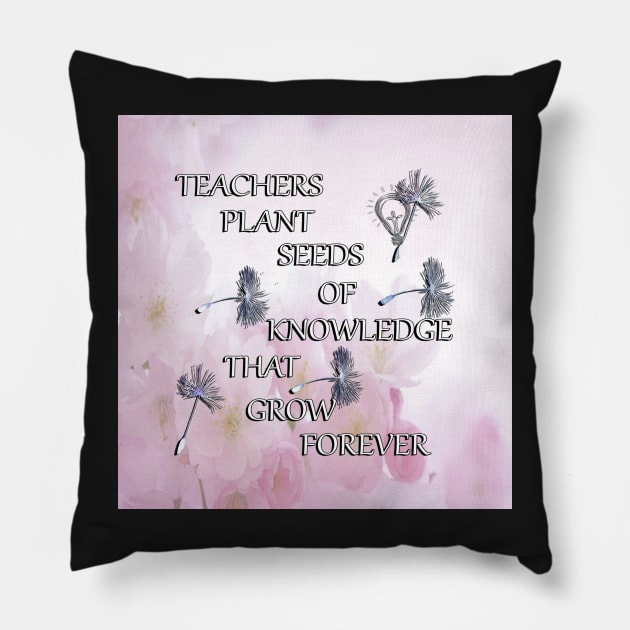 Teaching Life Quote Forever Learning Special Gift for Teacher Pillow by tamdevo1