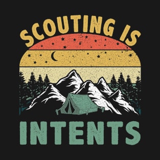 Scouting Is Intents Camping Funny Scout Camper T-Shirt