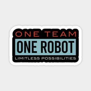 One Team One Robot Limitless Possibilities Magnet