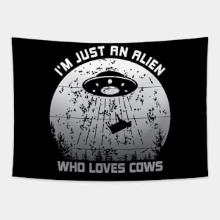 JUST AN ALIEN WHO LOVES COWS Tapestry