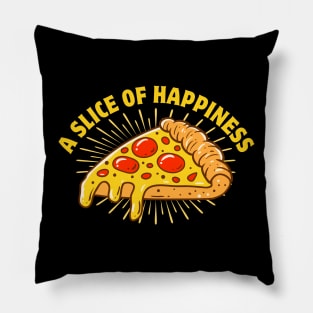 Happiness Is A Slice Of Pizza Pillow