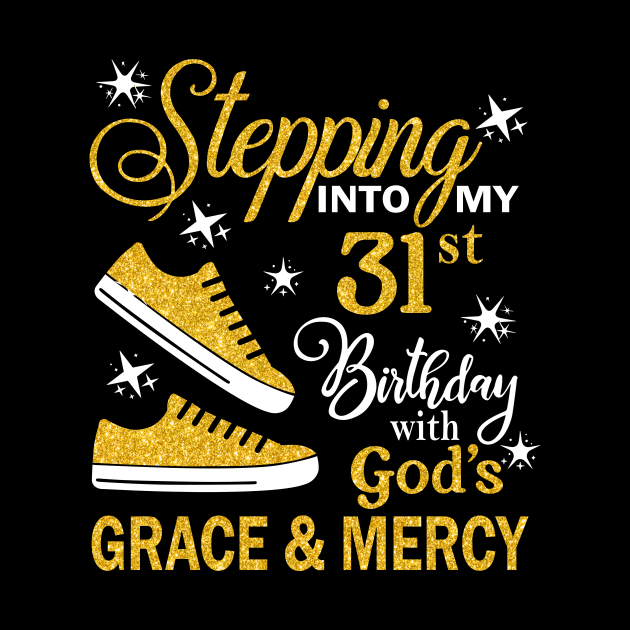 Stepping Into My 31st Birthday With God's Grace & Mercy Bday by MaxACarter