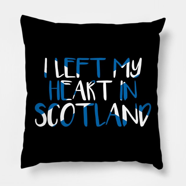 I LEFT MY HEART IN SCOTLAND, Scottish Flag Text Slogan Pillow by MacPean