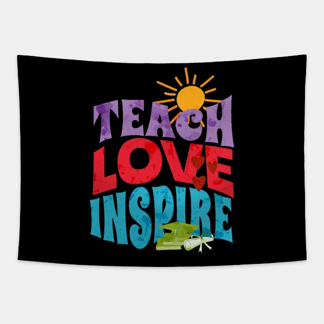 teach love inspire Tapestry by Dandzo