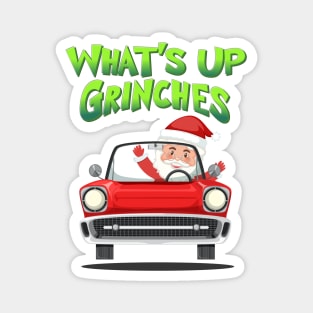 What's up Grinches? Magnet