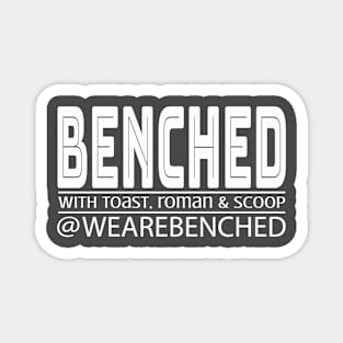 BENCHED Initial Rollout Magnet