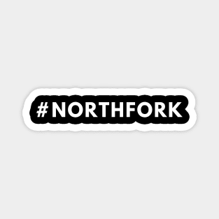 North Fork Shirt #northfork - Hashtag Shirt Magnet