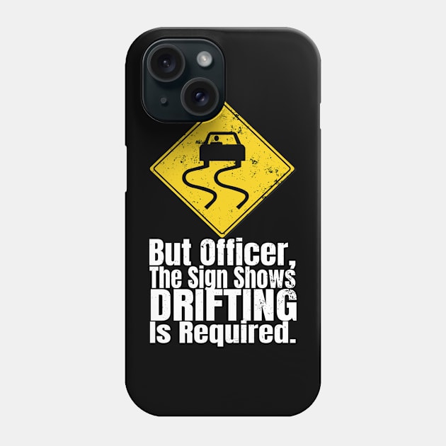 Drifting is required, Tuner Mechanic Car Lover Enthusiast Gift Idea Phone Case by GraphixbyGD