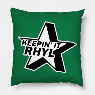 KEEPIN' IT RHYL Pillow