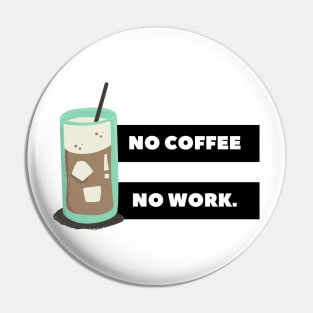 no coffee no work. Pin