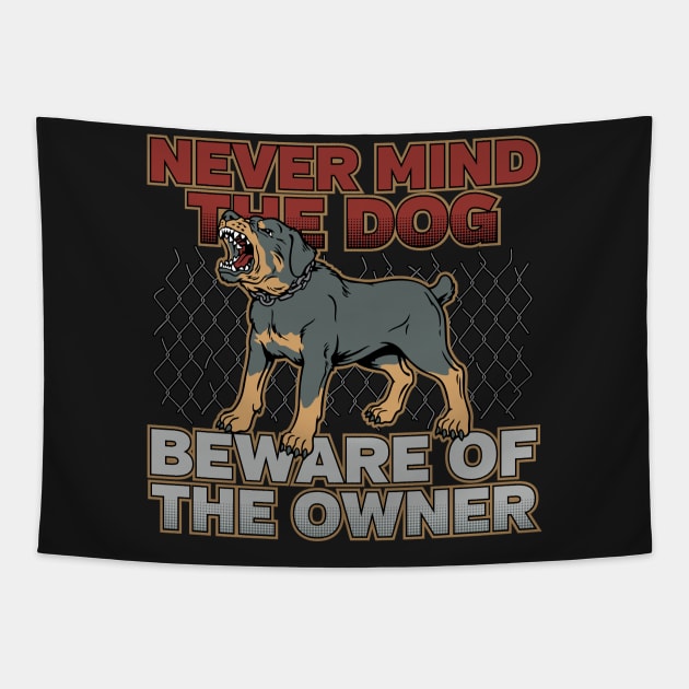 Rottweiler Beware of the Owner Tapestry by RadStar