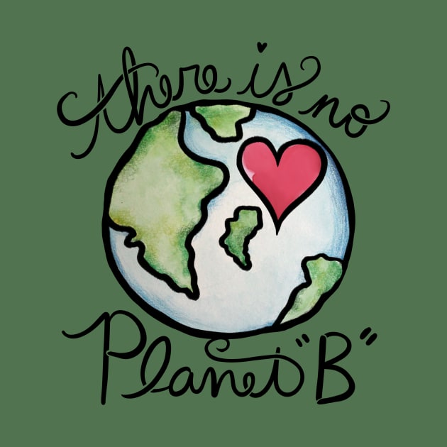 There is no planet B by bubbsnugg