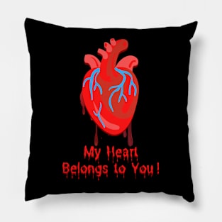 My Heart Belongs to You! Pillow