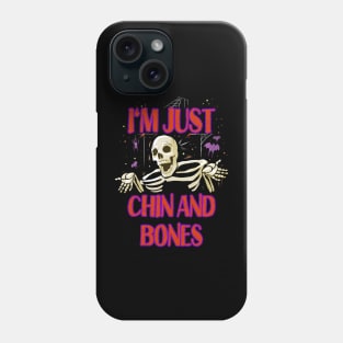 Halloween Word Play - Just Chin and Bones Phone Case