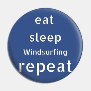 eat sleep windsurfing repeat Pin