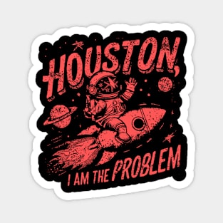 Space Shirt, Astronomy Shirts, Houston, I Am The Problem, Planets Shirts, Galaxy Shirt, Nerdy TShirt, SciFi Shirt, Teacher Gifts, Problem Magnet