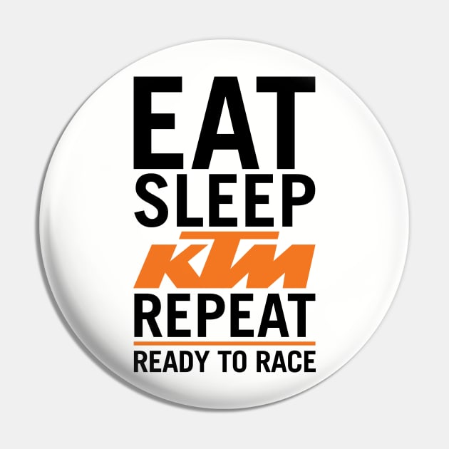 Eat Sleep KTM Pin by tushalb