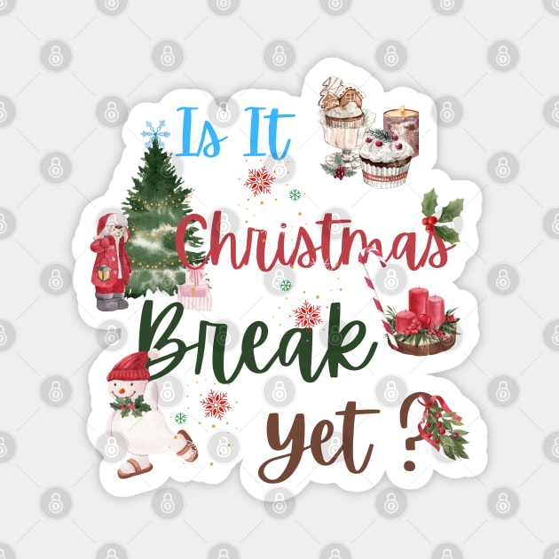 is it christmas break yet? Magnet by smkworld