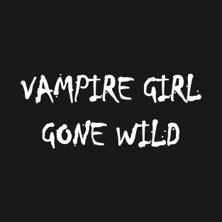 Vampire Quote | Goth | Gothic | Emo T-Shirt