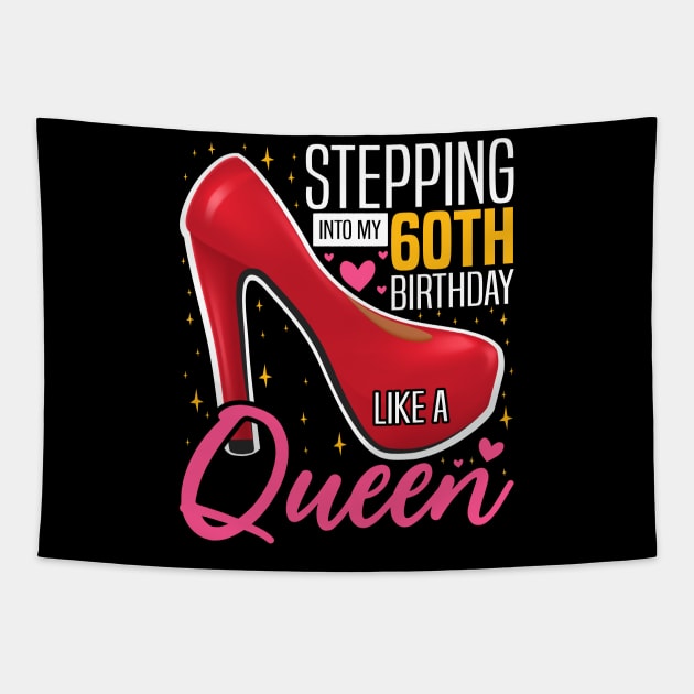 Stepping into my 60th Birthday Like a Queen, 60th Birthday party Mother's Day Tapestry by BenTee