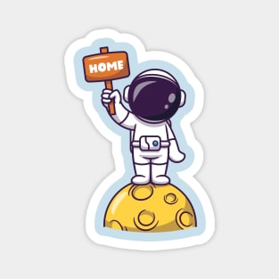 Cute Astronaut Standing On Moon Holding Home Board Cartoon Magnet