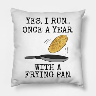 Pancake Day Race Sarcasm Funny Pillow