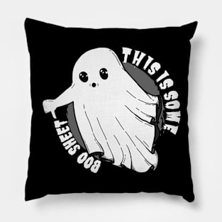 This is some boo sheet - Funny Halloween Design Pillow