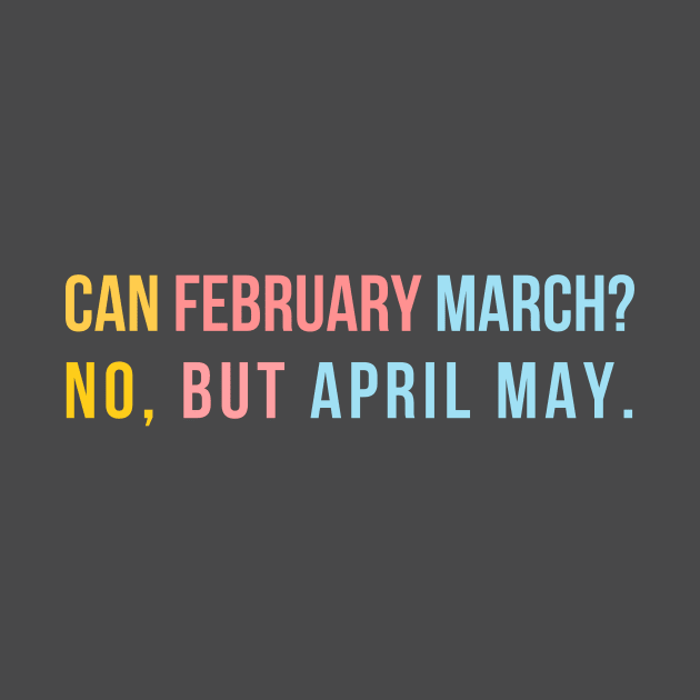 Can February March? by JestforDads