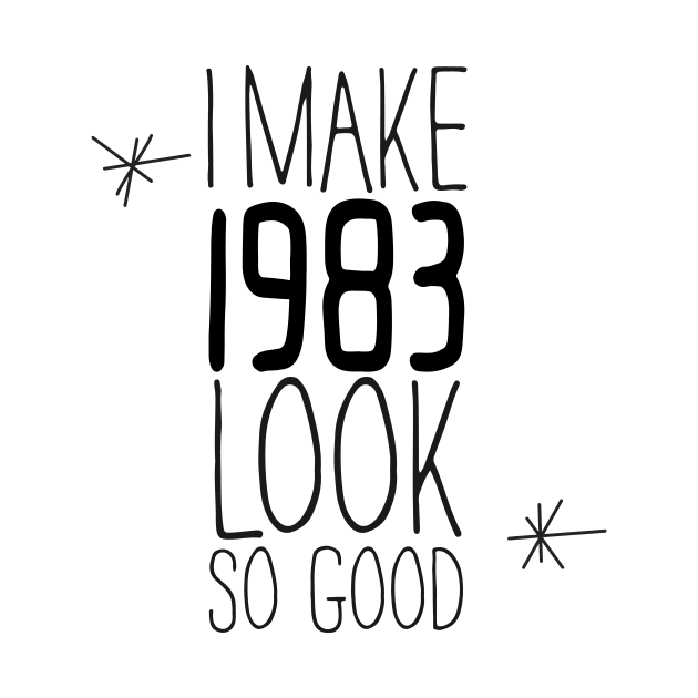 I MAKE 1983 LOOK SO GOOD #kirovair #minimal #design #fun #birthday # 1983 #vintage #retro #home #decor by Kirovair