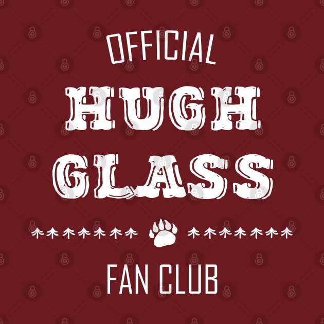 Wilderness Fortitude: Hugh Glass Fan Club (light text) by Ofeefee