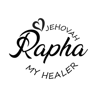 Jehovah Rapha My Healer - Christian T-Shirt