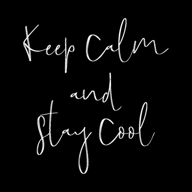 Keep calm and stay cool by Motivation King