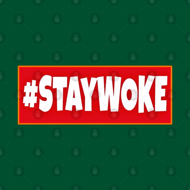 Stay WOKE - Double-sided by SubversiveWare