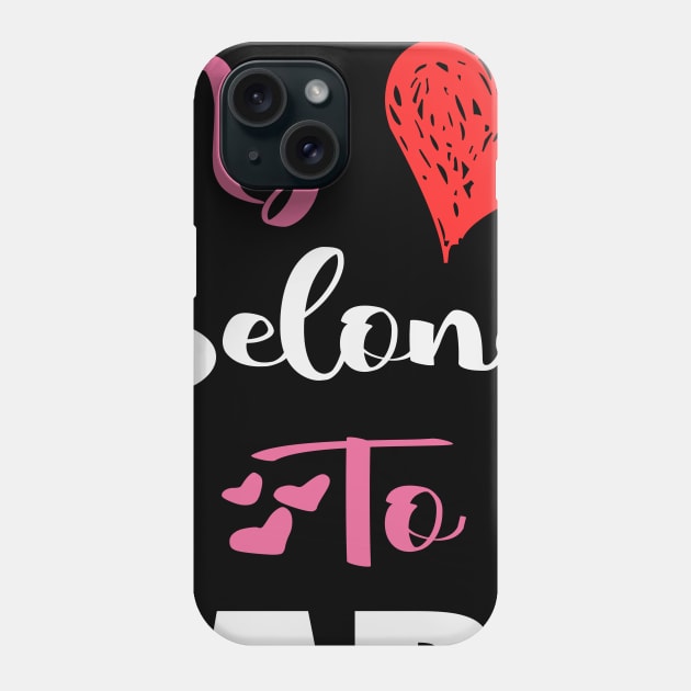 My Love belong to papa Phone Case by Alita Dehan