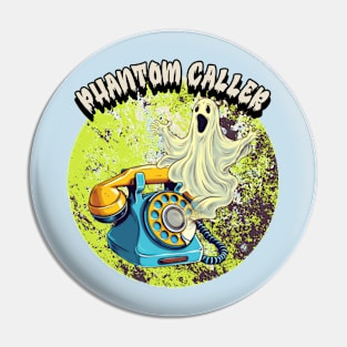 Phantom Caller Pin